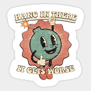 Sarcasm Bom Hang In Theree Vintage Sticker